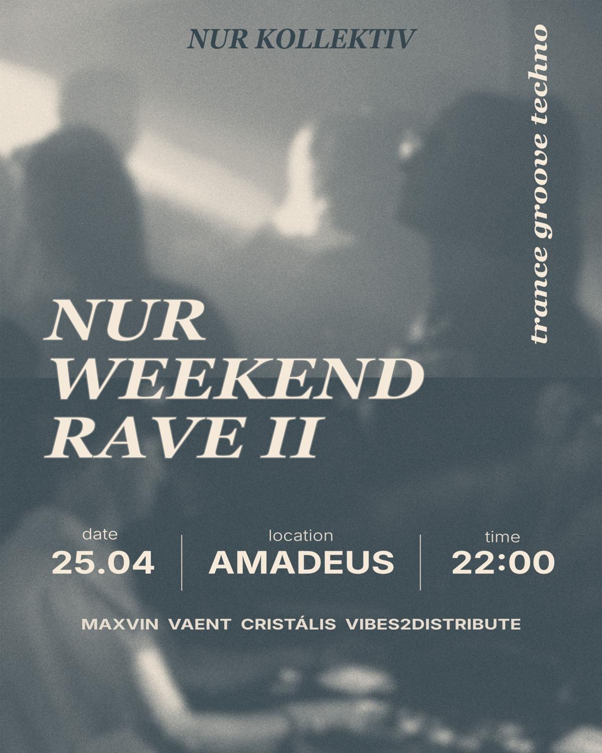 Nur Weekend Rave 2