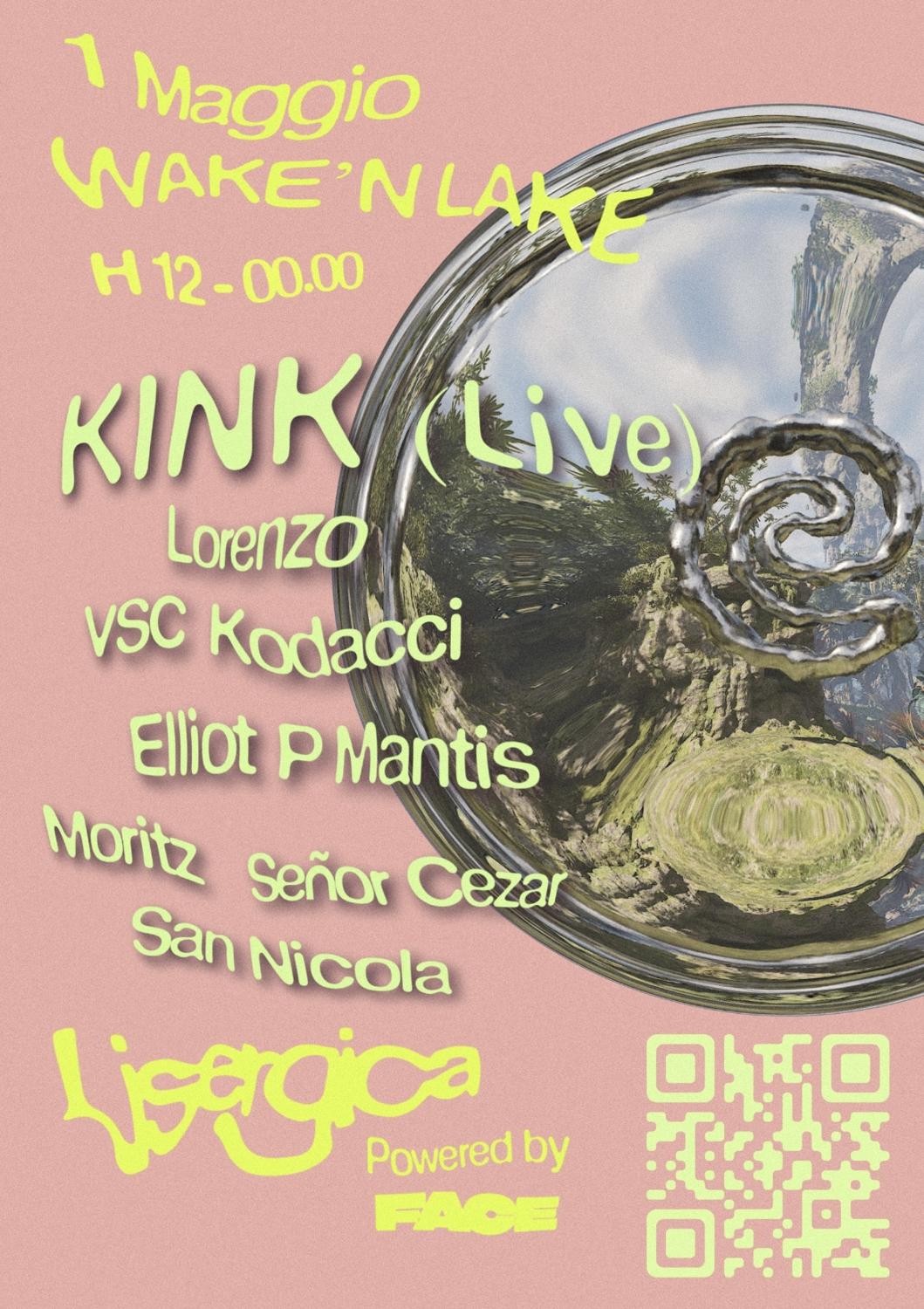 Lisergica With Kink - 1 Maggio - Wake 'N Lake