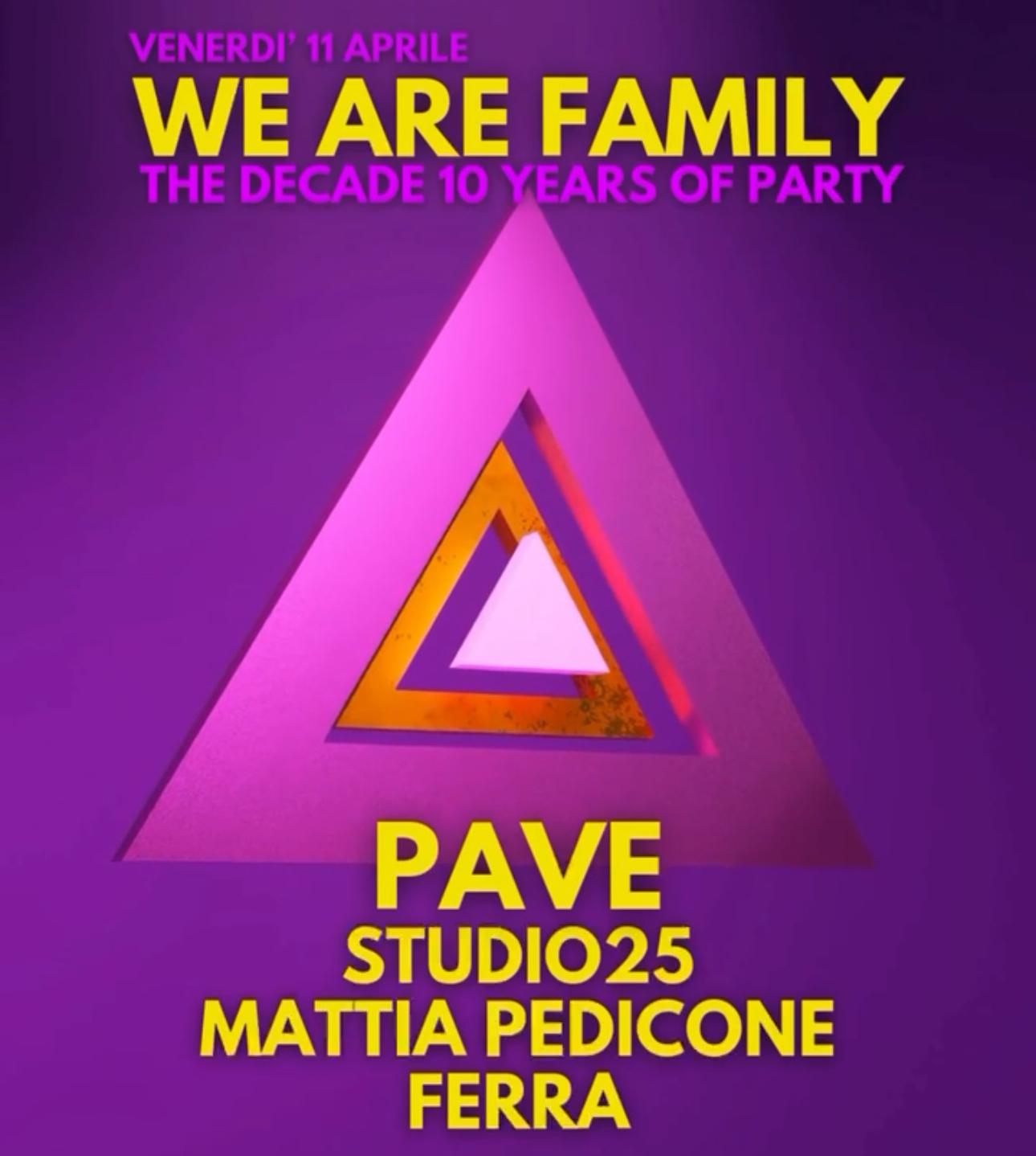 We Are Family With Pave, Studio25, Mattia Pedicone & Ferra