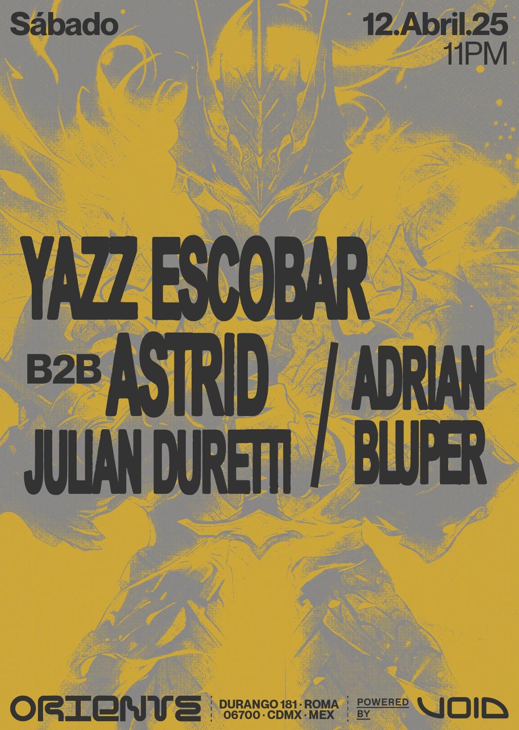 Adrián Bluper, Yaz Escobar B2B Astrid, Julian Duretti