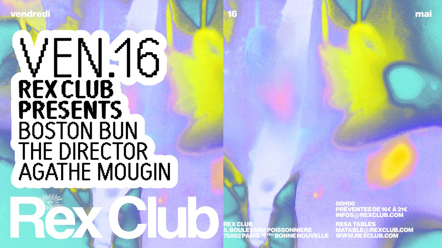 Rex Club Presents: Boston Bun, The Director, Agathe Mougin