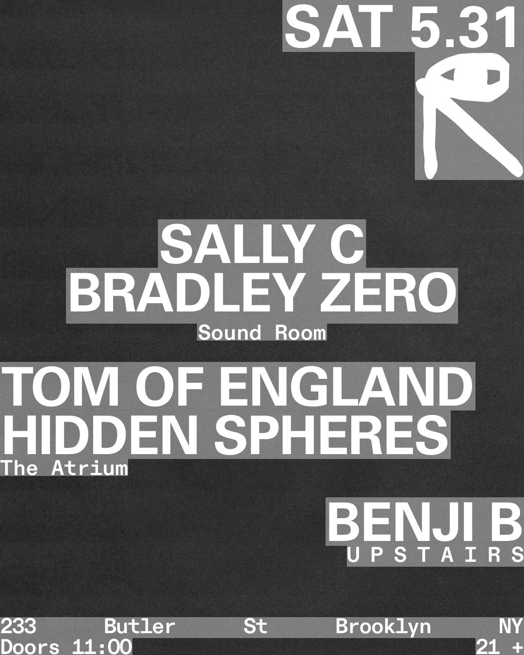 Sally C + Bradley Zero / Tom Of England + Hidden Spheres / Benji B