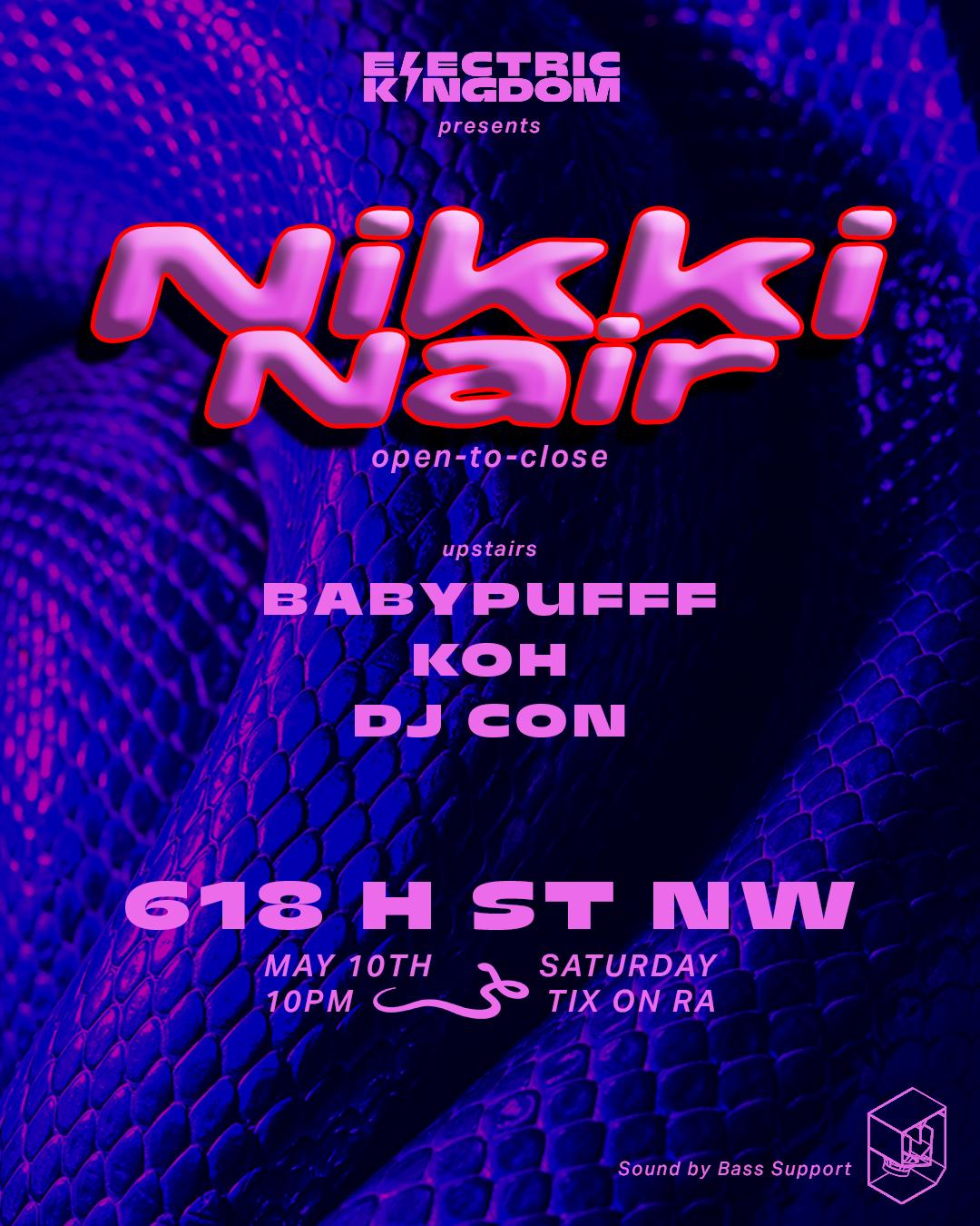 Electric Kingdom Presents // Nikki Nair