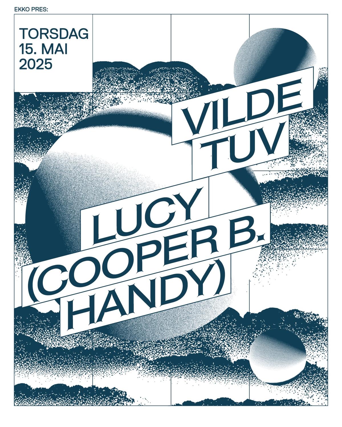 Ekko Pres. Lucy (Cooper B. Handy) Og Vilde Tuv