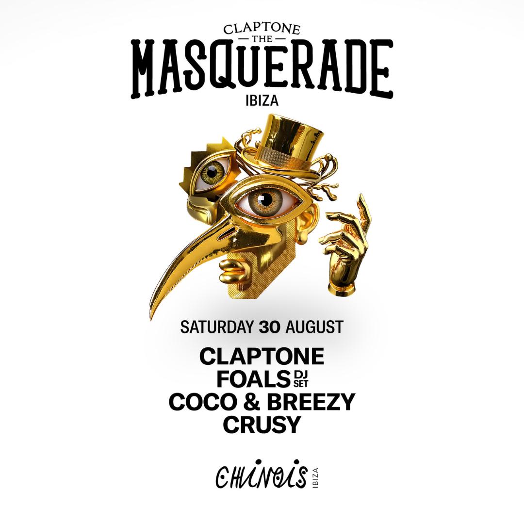 Claptone: The Masquerade : Claptone, Foals (Dj Set), Coco & Breezy, Crusy