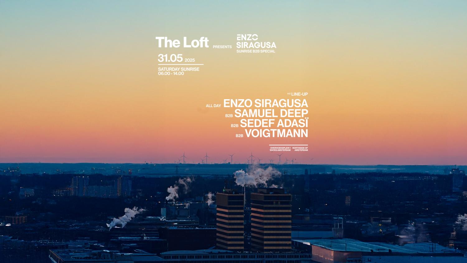 The Loft Presents: Enzo Siragusa Sunrise B2B Special W/ Samuel Deep, Sedef Adasï & Voigtmann