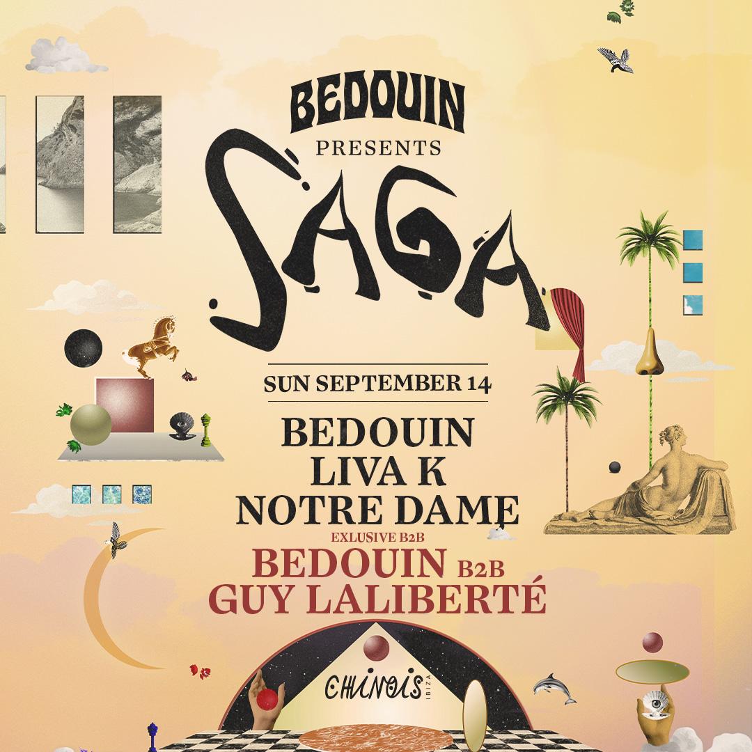 Bedouin Presents Saga: Bedouin, Liva K, Notre Dame, + Exclusive Bedouin B2B Guy Laliberté