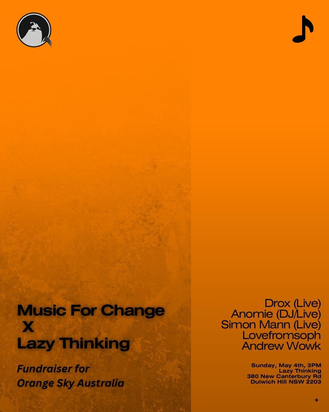 Music For Change X Lazy Thinking - Orange Sky Fundraiser