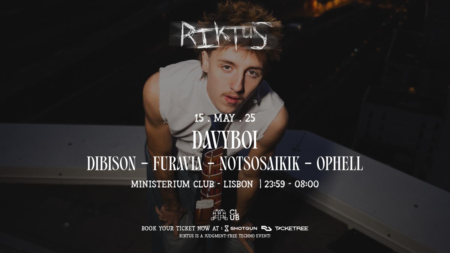 Riktus With Davyboi (De), Dibison (Es) & More