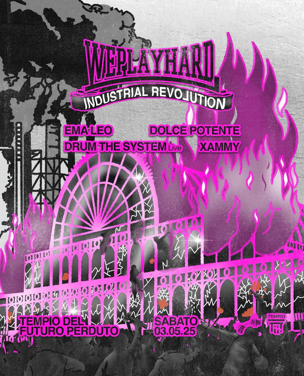 We Play Hard: Ema Leo, Dolce Potente, Drum The System Live, Xammy