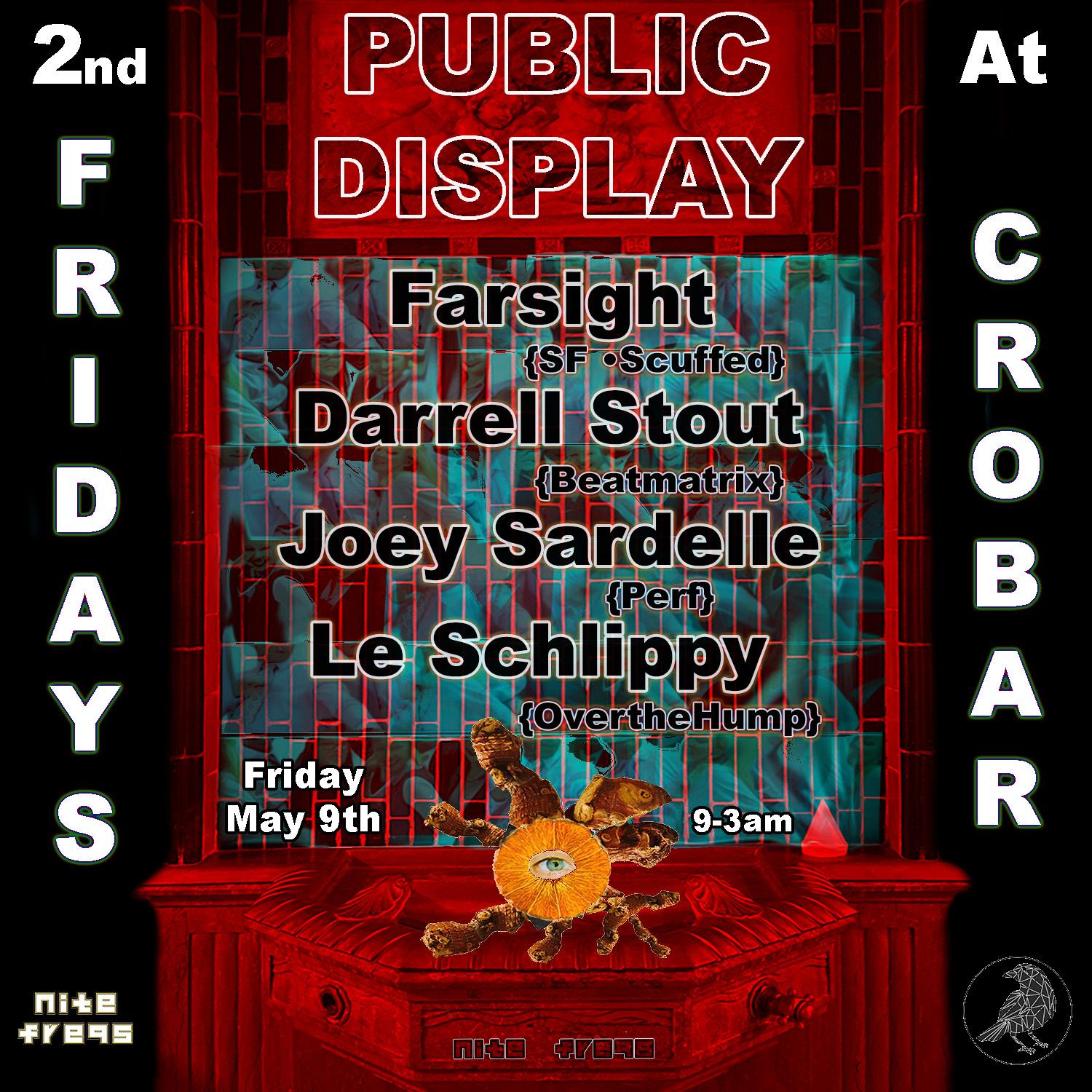 Public Display ••• Farsight • Darrell Stout • Joey Sardelle • Le Schlippy •••
