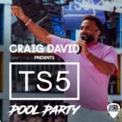 Craig David'S Ts5 Pool Party
