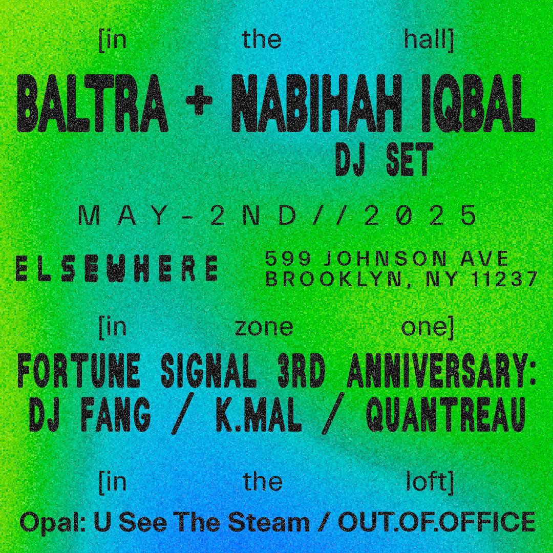 Baltra + Nabihah Iqbal (Dj Set), Fortune Signal 3Rd Anniversary, Opal