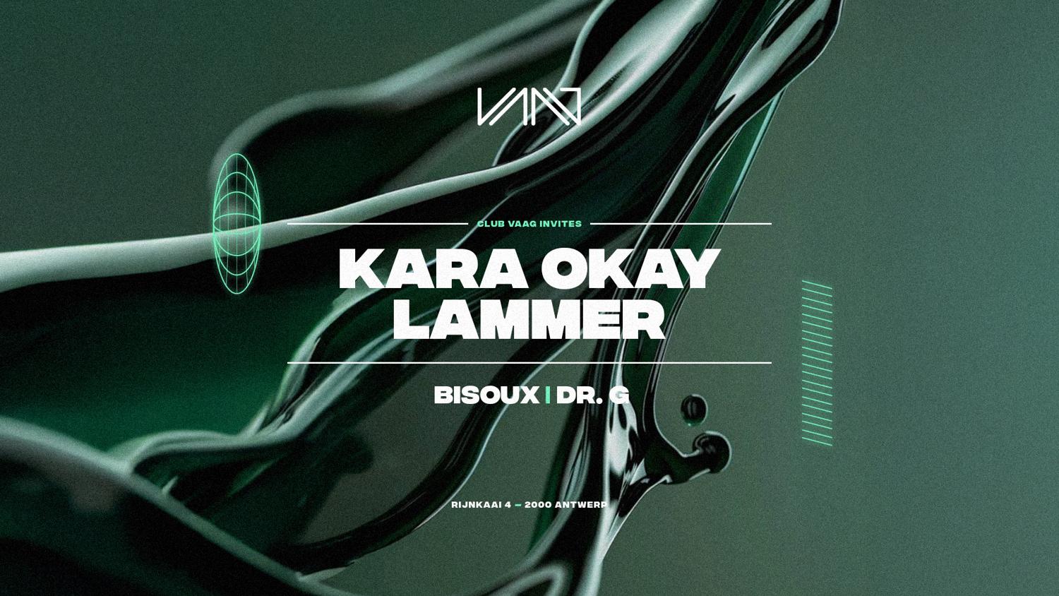 Club Vaag Invites Kara Okay & Lammer