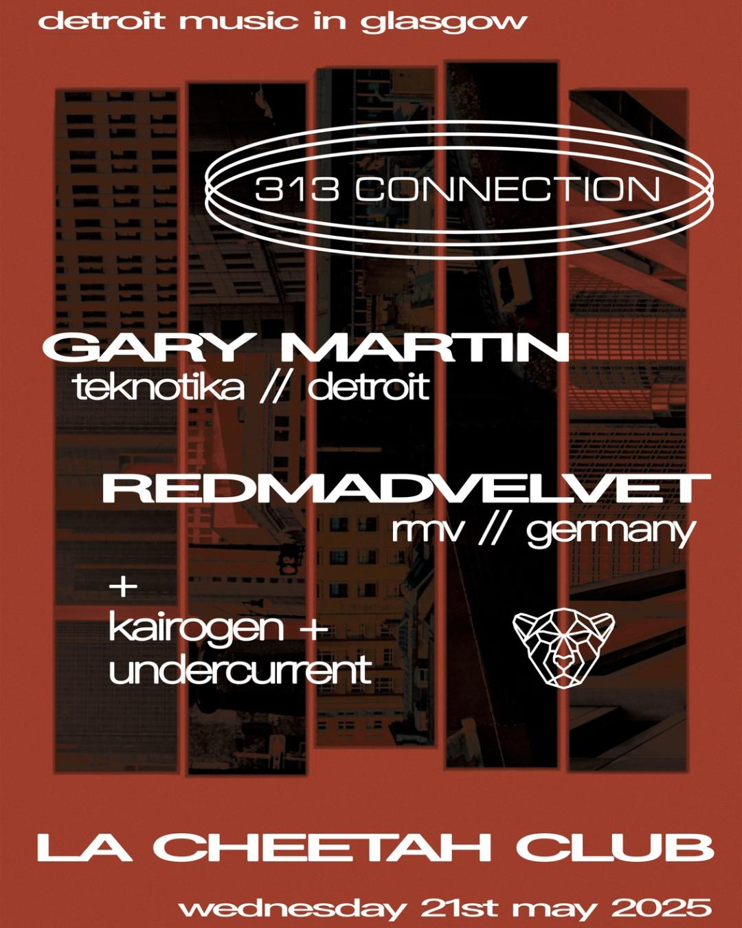 313 Connection: Gary Martin + Rmv + Kairogen + Undercurrent Ltd. Free B4 12 Tickets