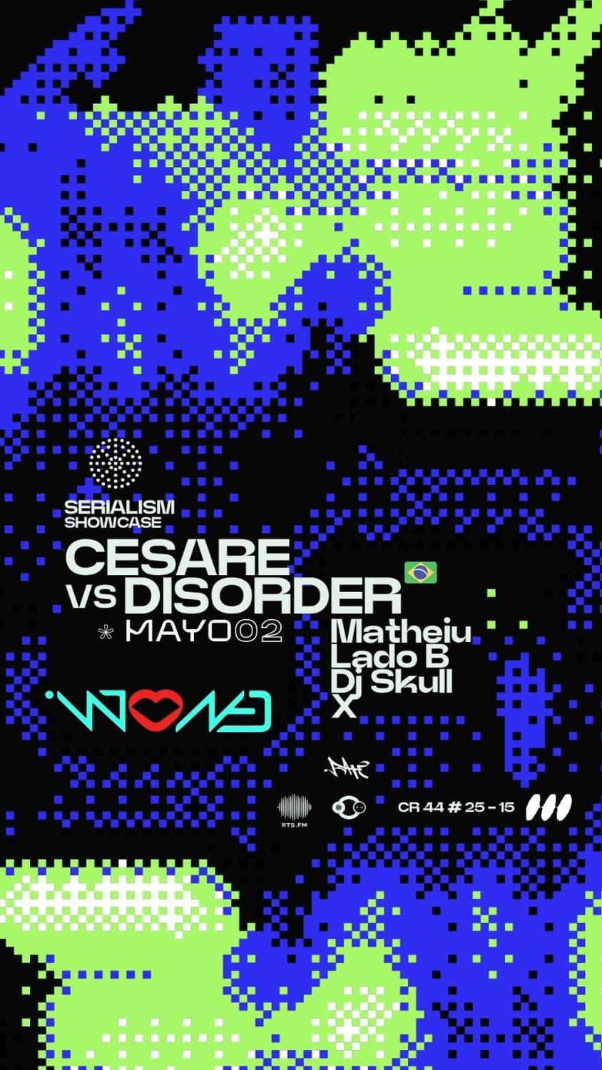 Serialism Showcase Medellin W/ Cesare Vs Disorder