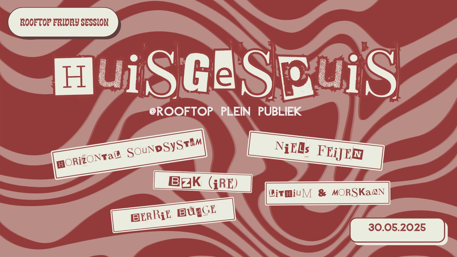Huisgespuis Friday Session // Rooftop Plein Publiek