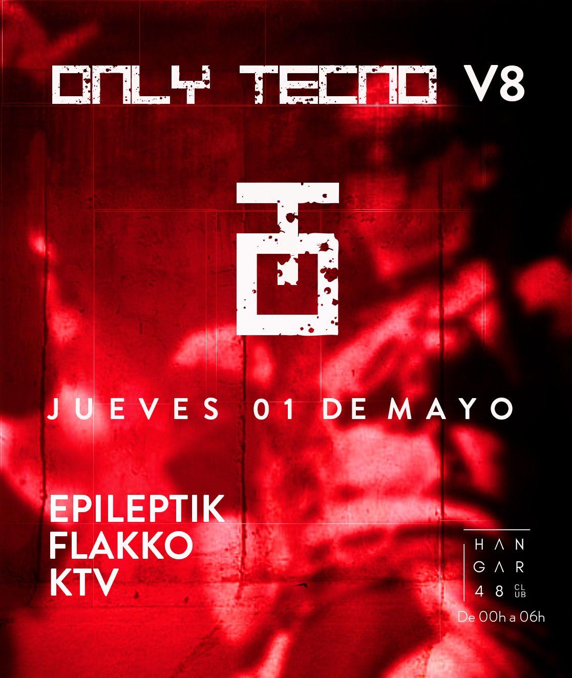 Only Tecno V8-Epileptik, Flakko, Ktv