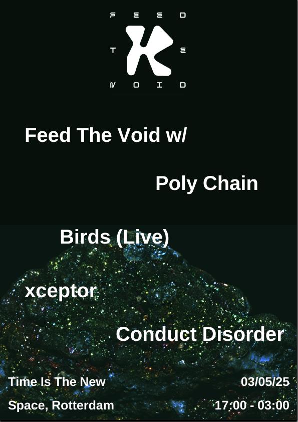 Feed The Void With Poly Chain, Birds (Live), Xceptor & Conduct Disorder (Downtempo Set)