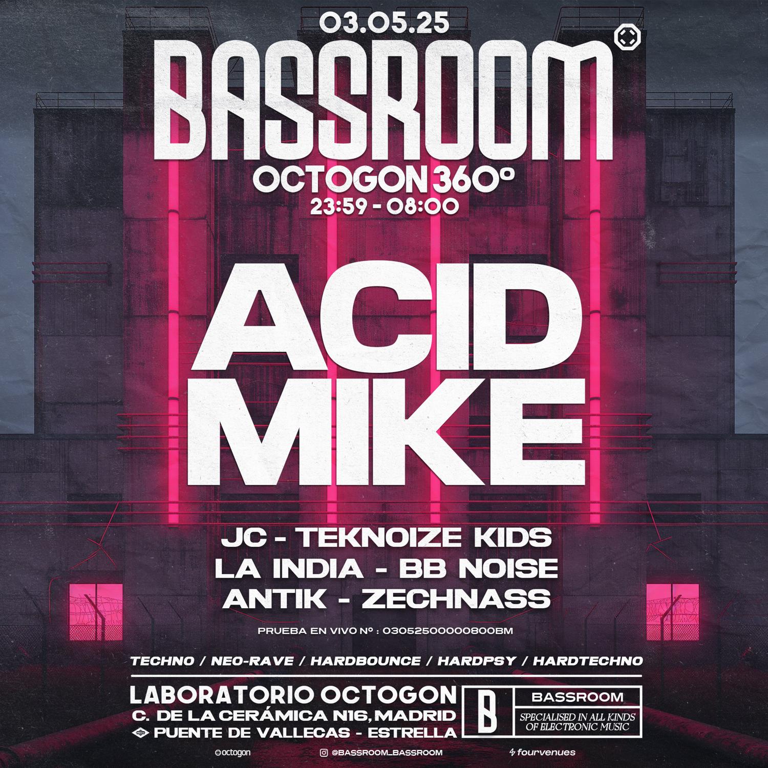 Bassroom 27 At Octogon 360º W/ Acid Mike-Jc-La India-Bb Noise-Teknoize Kids-Antik-Zechnass