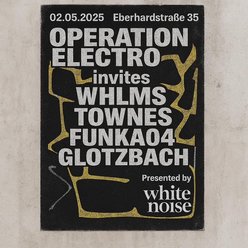 White Noise Invites: Operation Electro