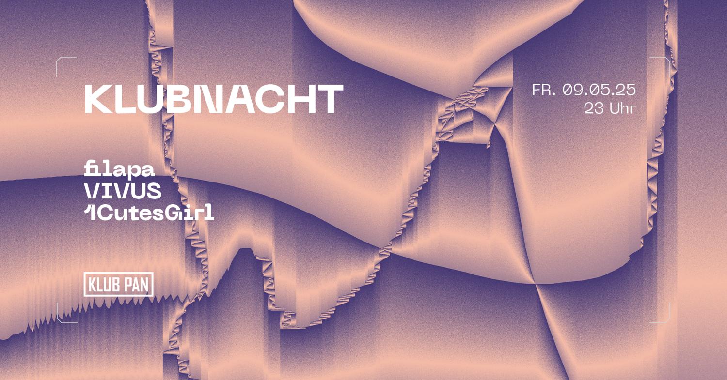 Pan Klubnacht With Filapa, Vivus, 1Cutesgirl