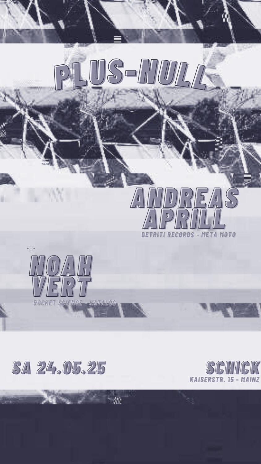 Plus-Null: Andreas Aprill · Noah Vert