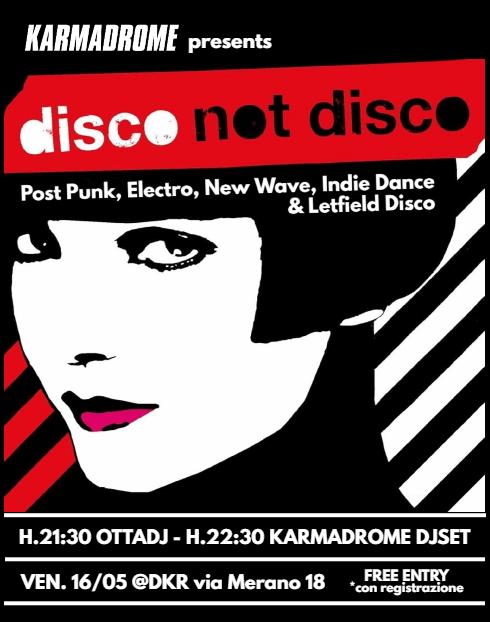 Karmadrome: Disco Not Disco