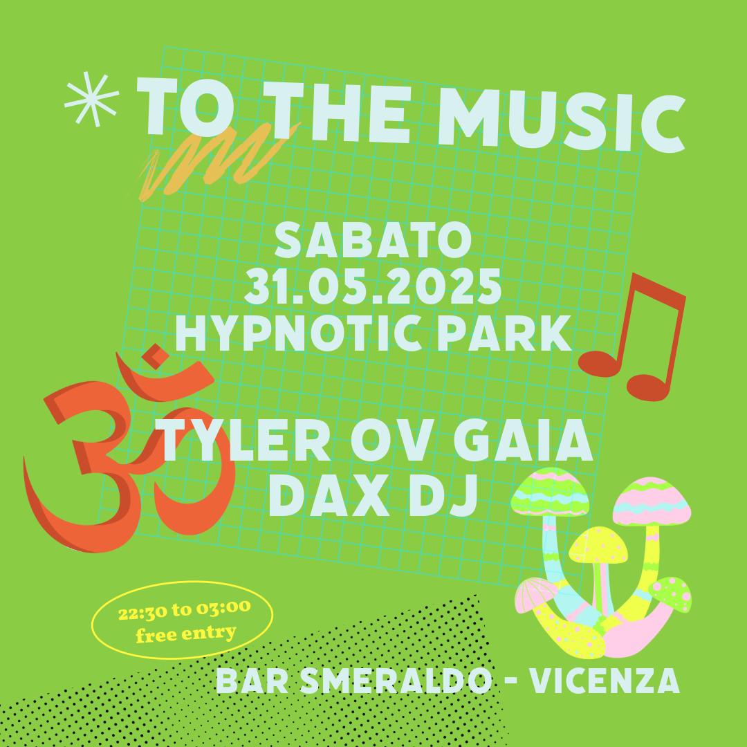 * To The Music: Hypnotic Park
