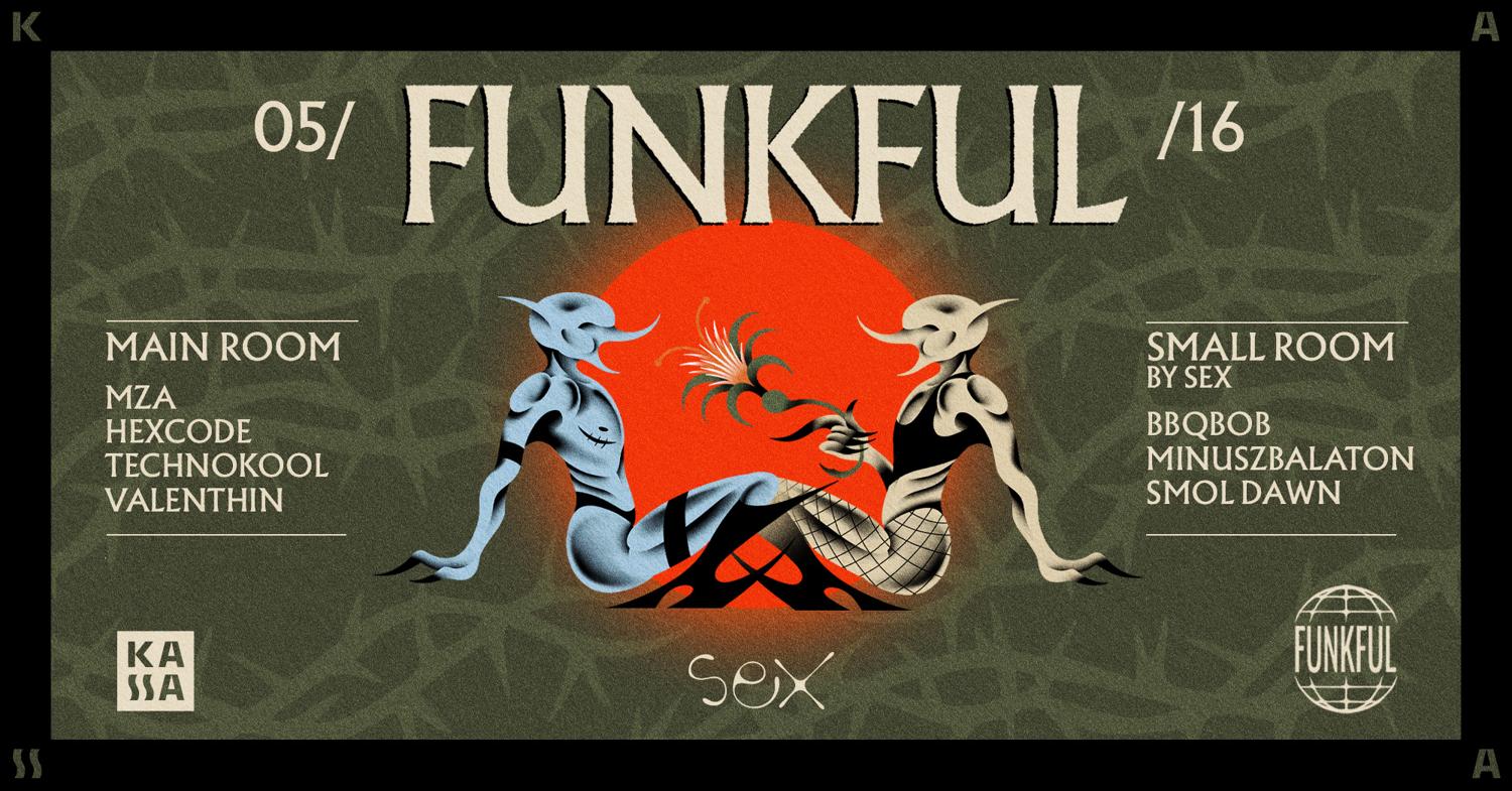 Funkful X Sex W/ Mza, Technokool