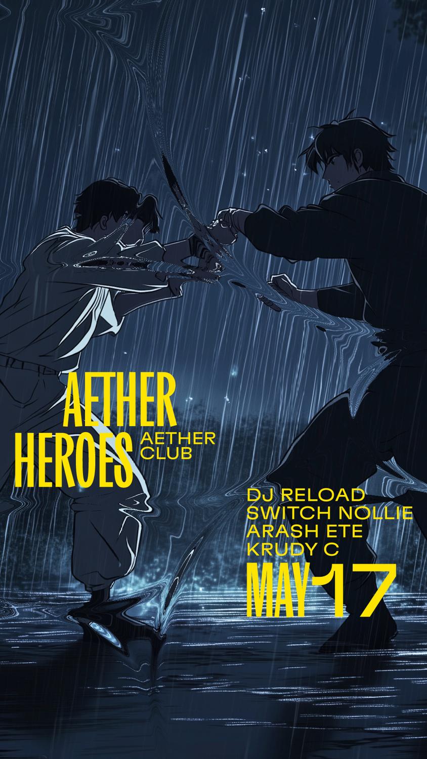 Aether Heroes: Dj Reload, Switch Nollie, Arash Ete, Krudy C