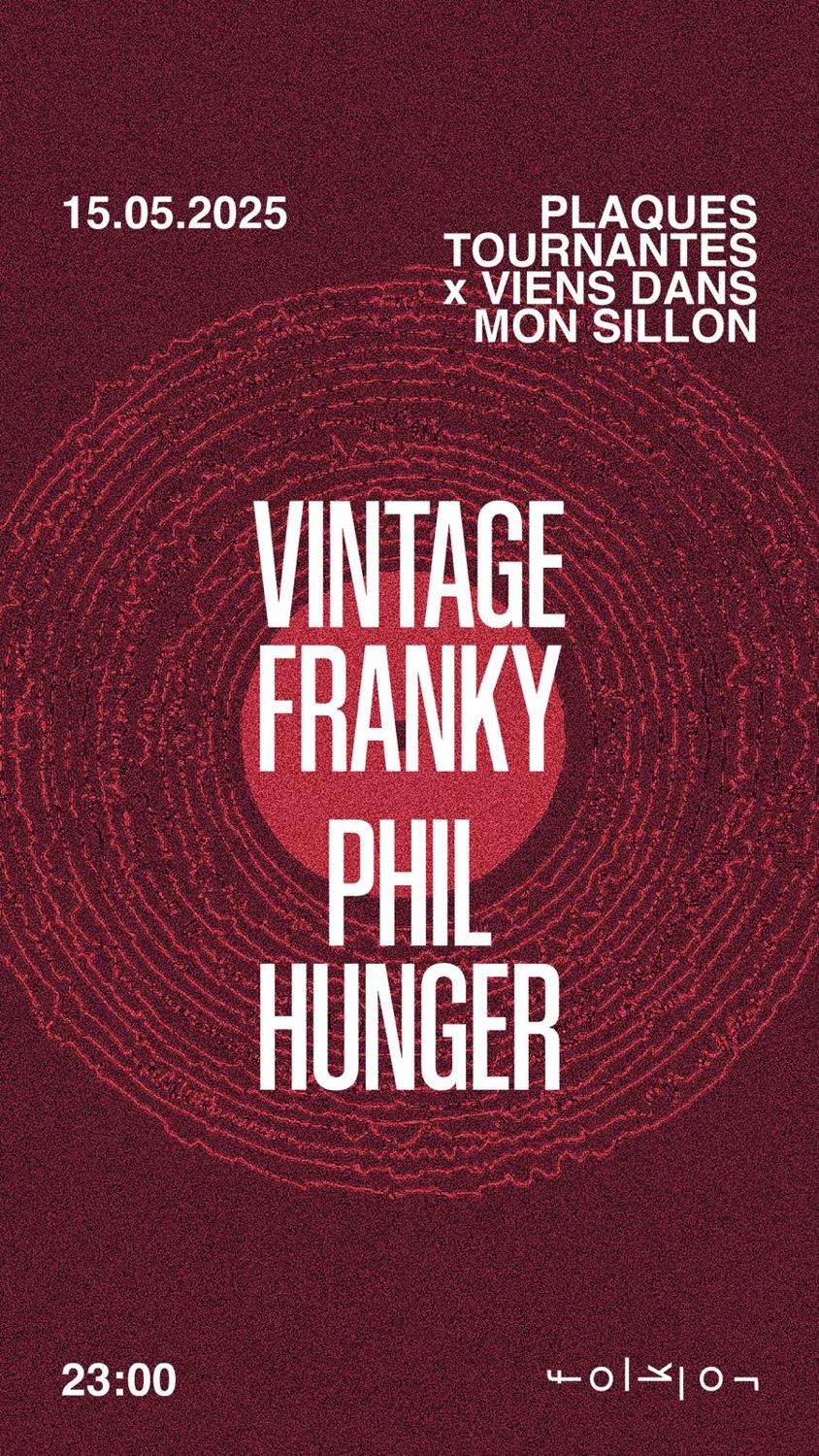 Plaques Tournantes X Viens Dans Mon Sillon /// Phil Hunger - Vintage Franky