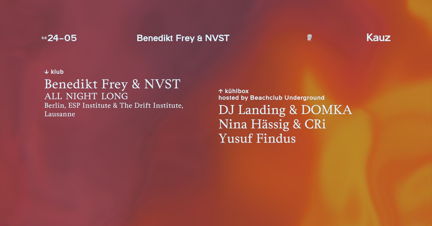 Benedikt Frey & Nvst 𝔸𝕝𝕝 ℕ𝕚𝕘𝕙𝕥 𝕃𝕠𝕟𝕘