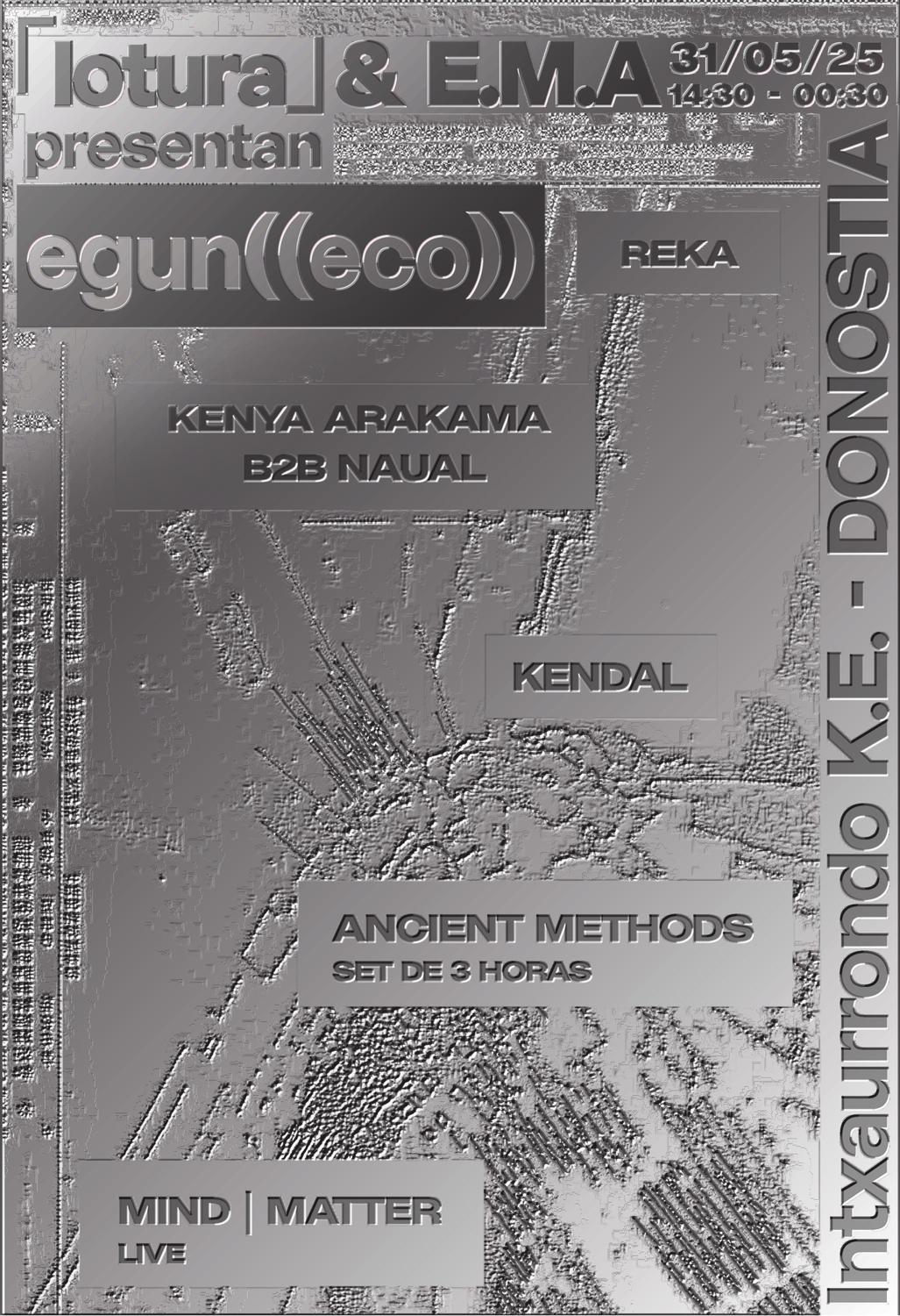 Egun((Eco)) By「Lotura」& Ema: Ancient Methods [3 Horas De Set] ⨭Kendal ⨭Reka ⨭Mind / Matter Live