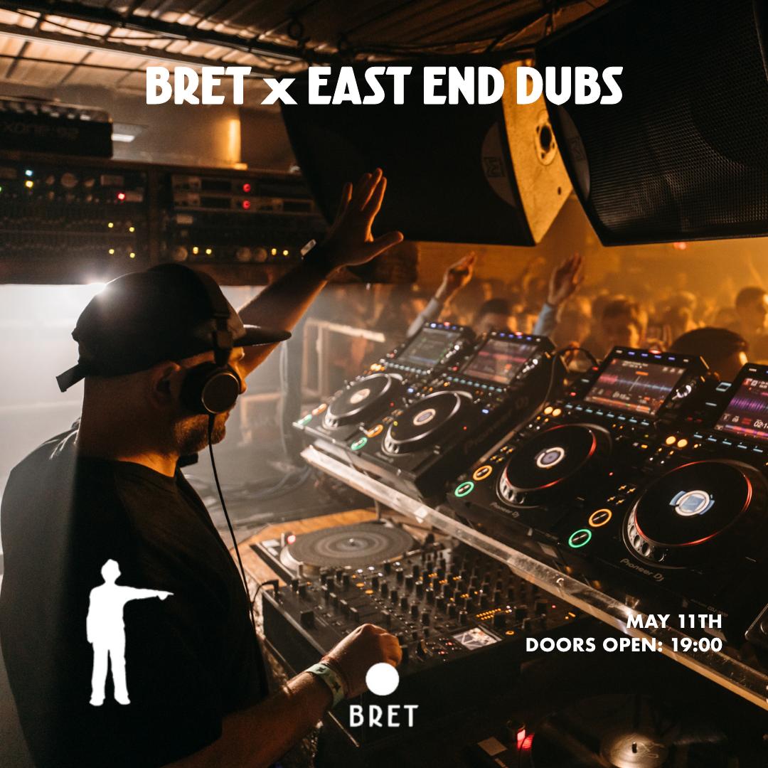 East End Dubs X Bret