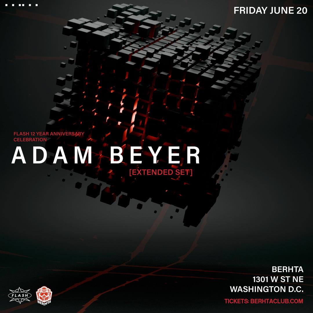 Flash 12 Year Anniversary: Adam Beyer [Extended Set]