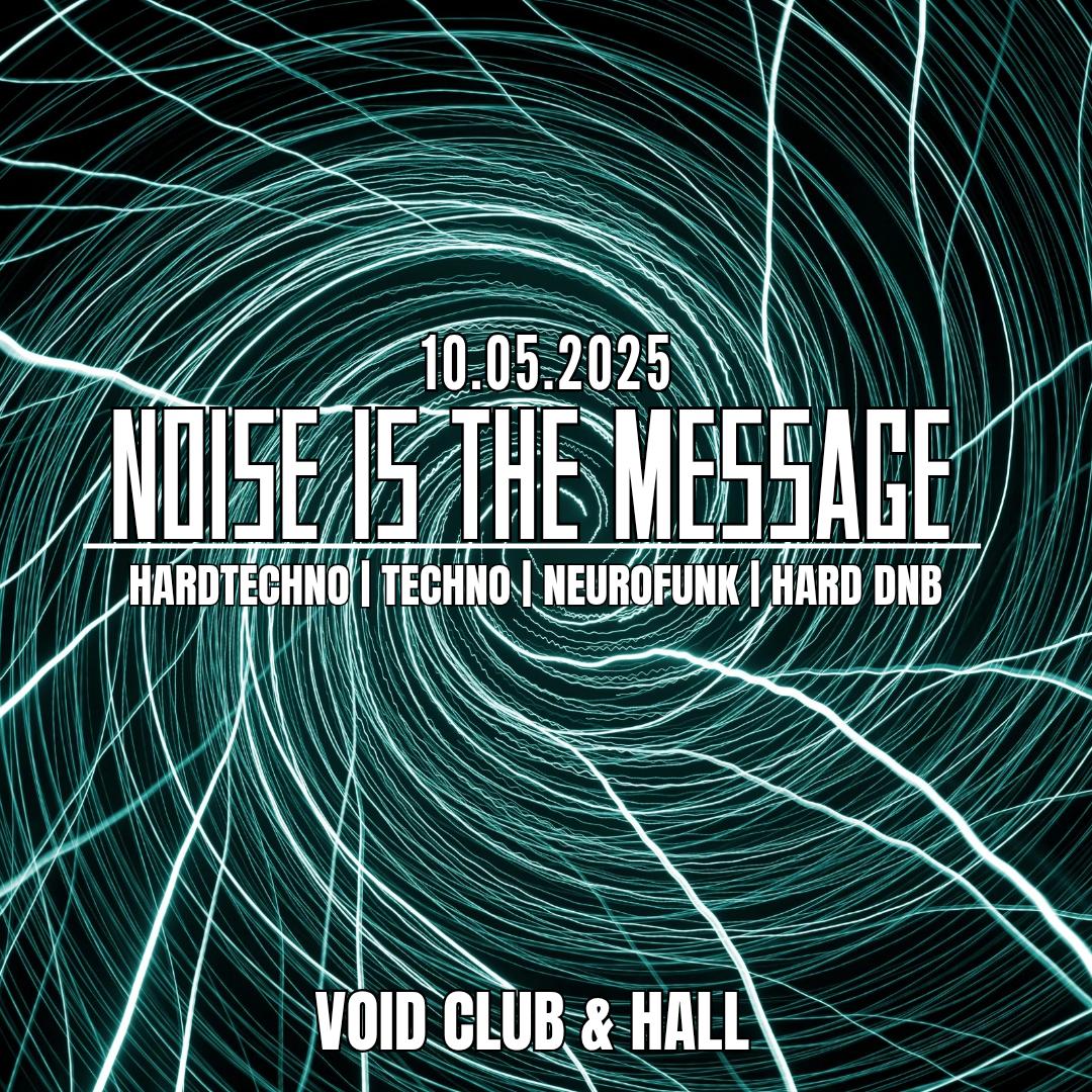 Noise Is The Message With Andrew Moore, Marco Stenzel, Crashkitt, Soniq, Upzet, Nerv, H.U.K