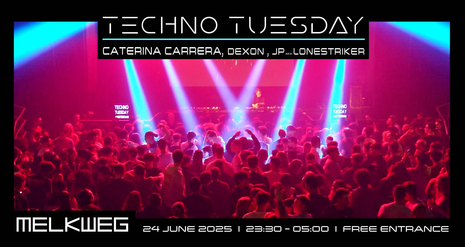 Techno Tuesday Amsterdam, Caterina Carrera, Dexon, Jp Aka Lonestriker