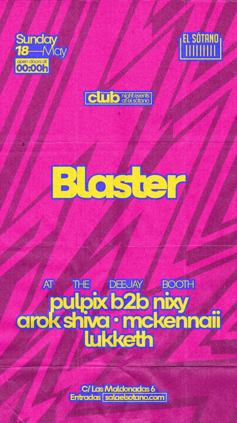 Blaster: Pulpix B2B Nixy, Arok Shiva, Mckennaii, Lukketh