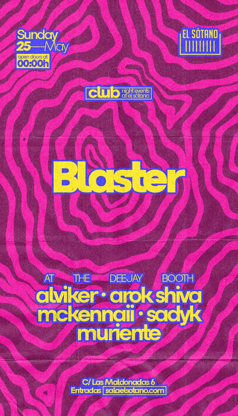 Blaster: Alviker, Arok Shiva, Mckennaii, Sadyk, Muriente