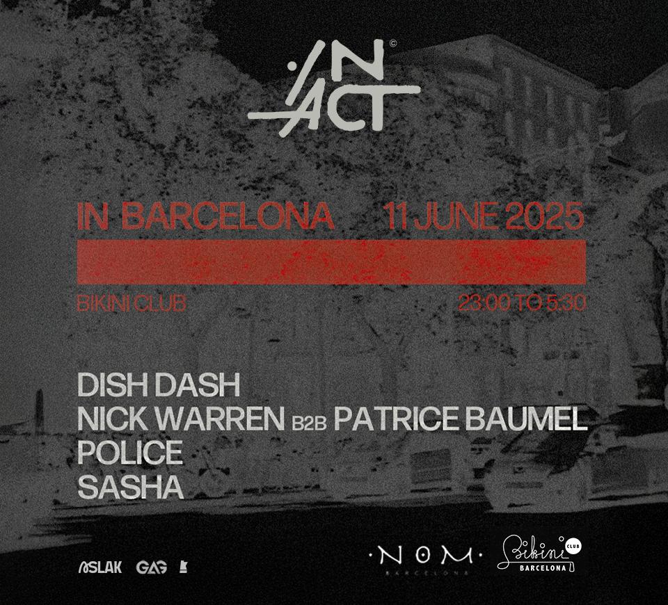 In Act Bcn: Dish Dash, Nick Warren B2B Sasha, Patrice Bäumel, Police