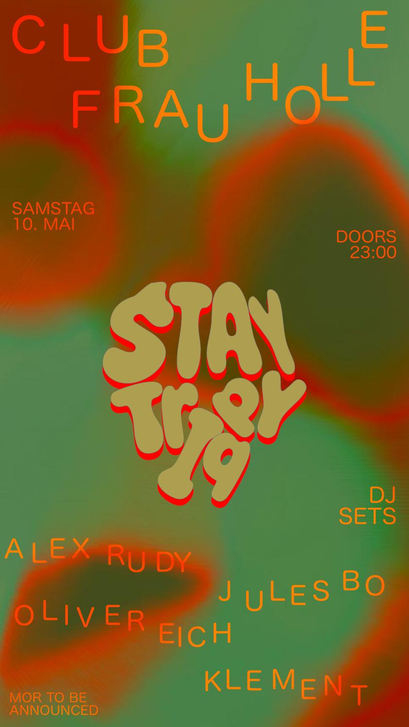 Stay Trippy With Julez Bo, Klement, Oliver Eich, Alex Rudy