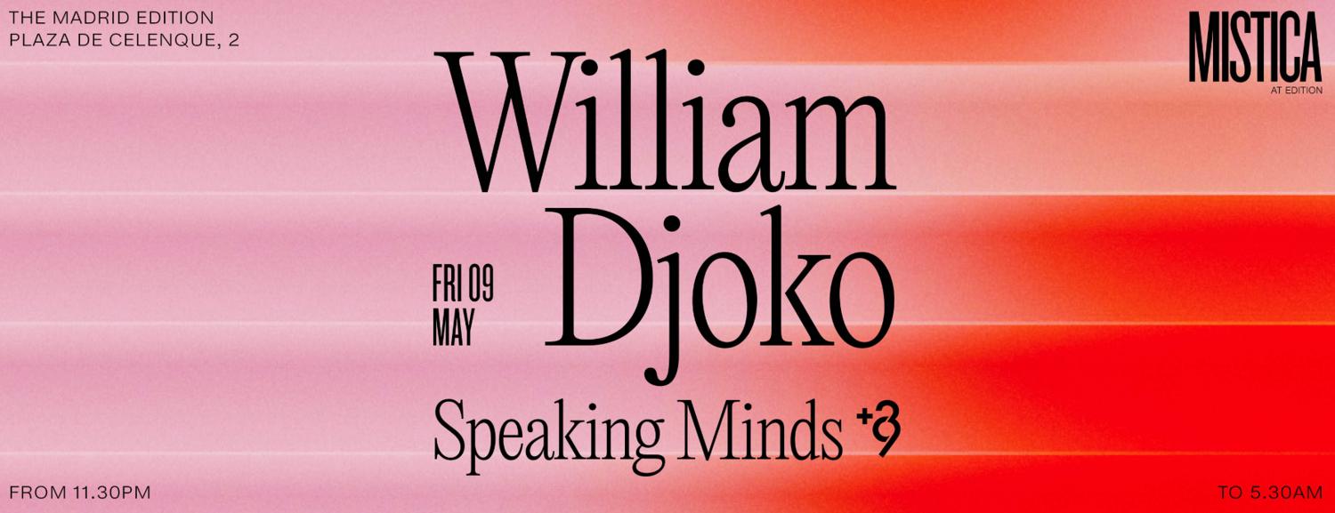 Mistica Presents: Plus 39 With William Djoko & Speaking Minds