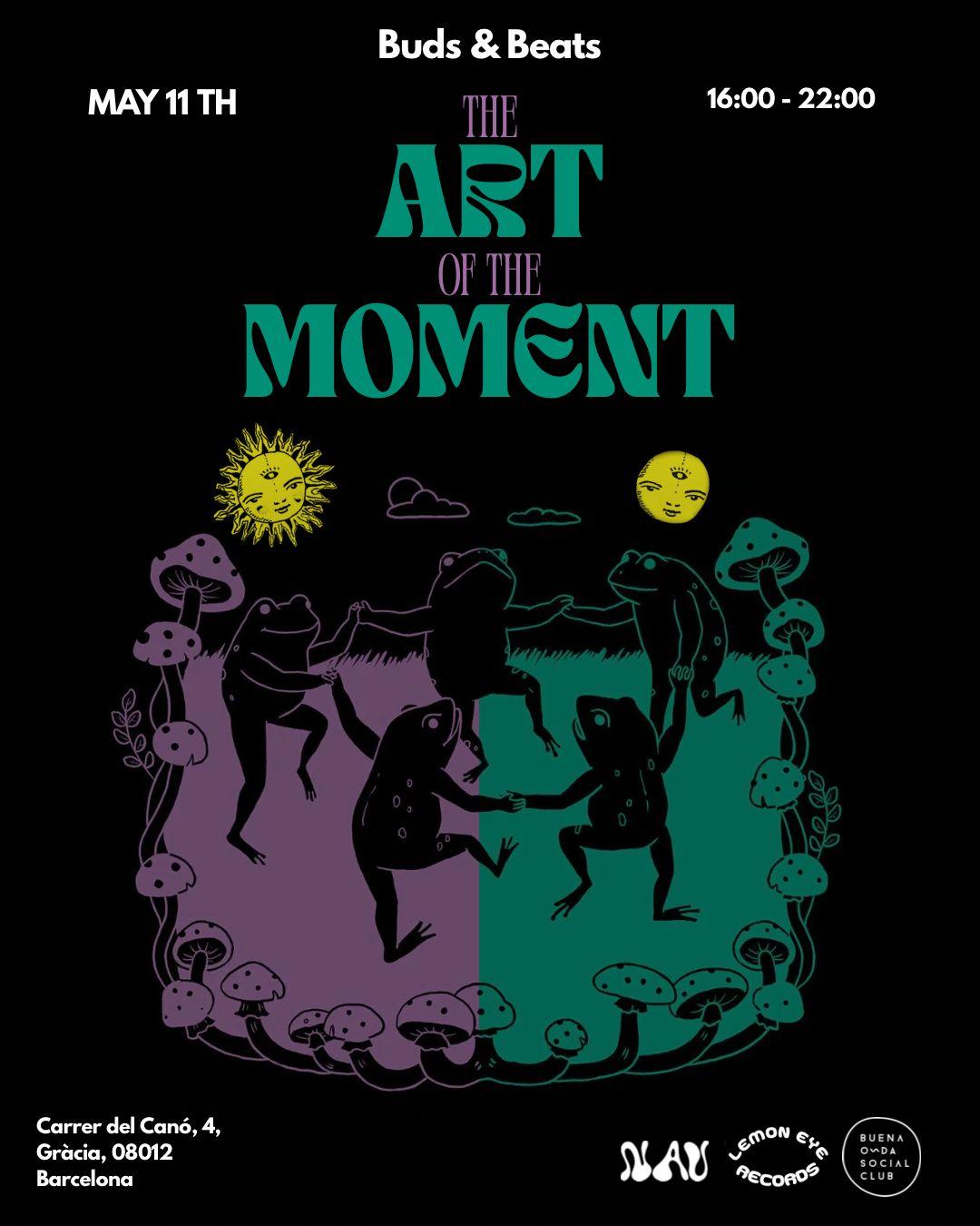 Buds & Beats: The Art Of The Moment