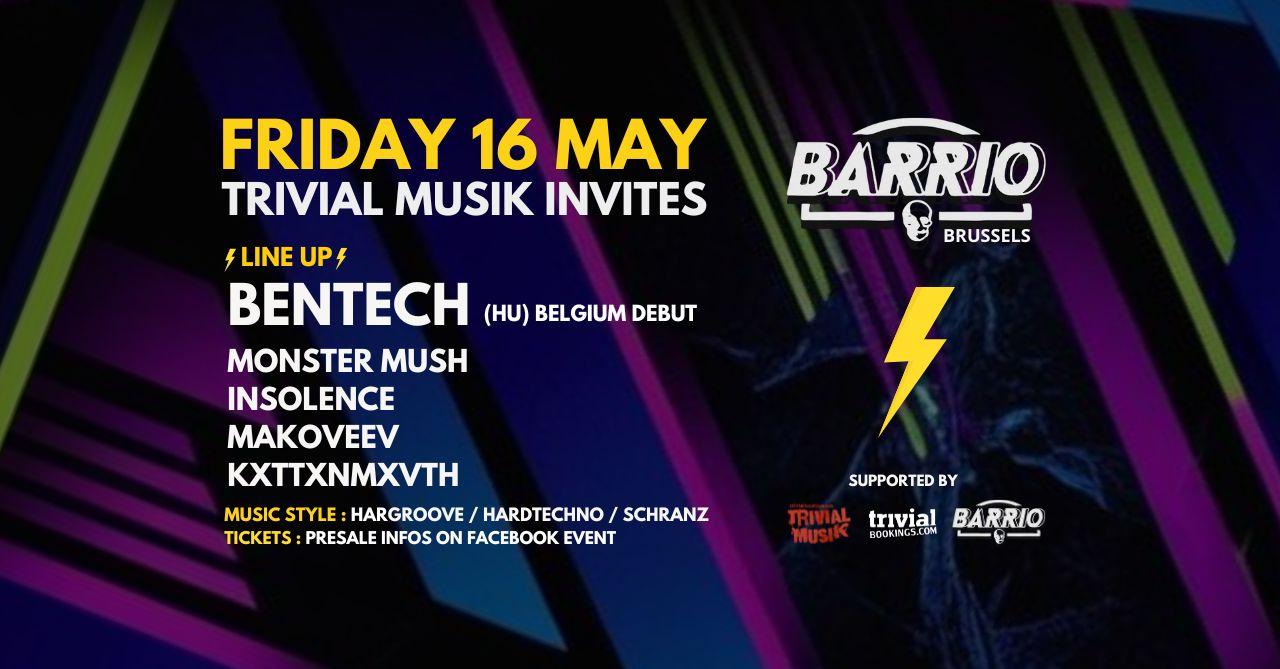Trivial Musik Invites Bentech At Barrio Brussels