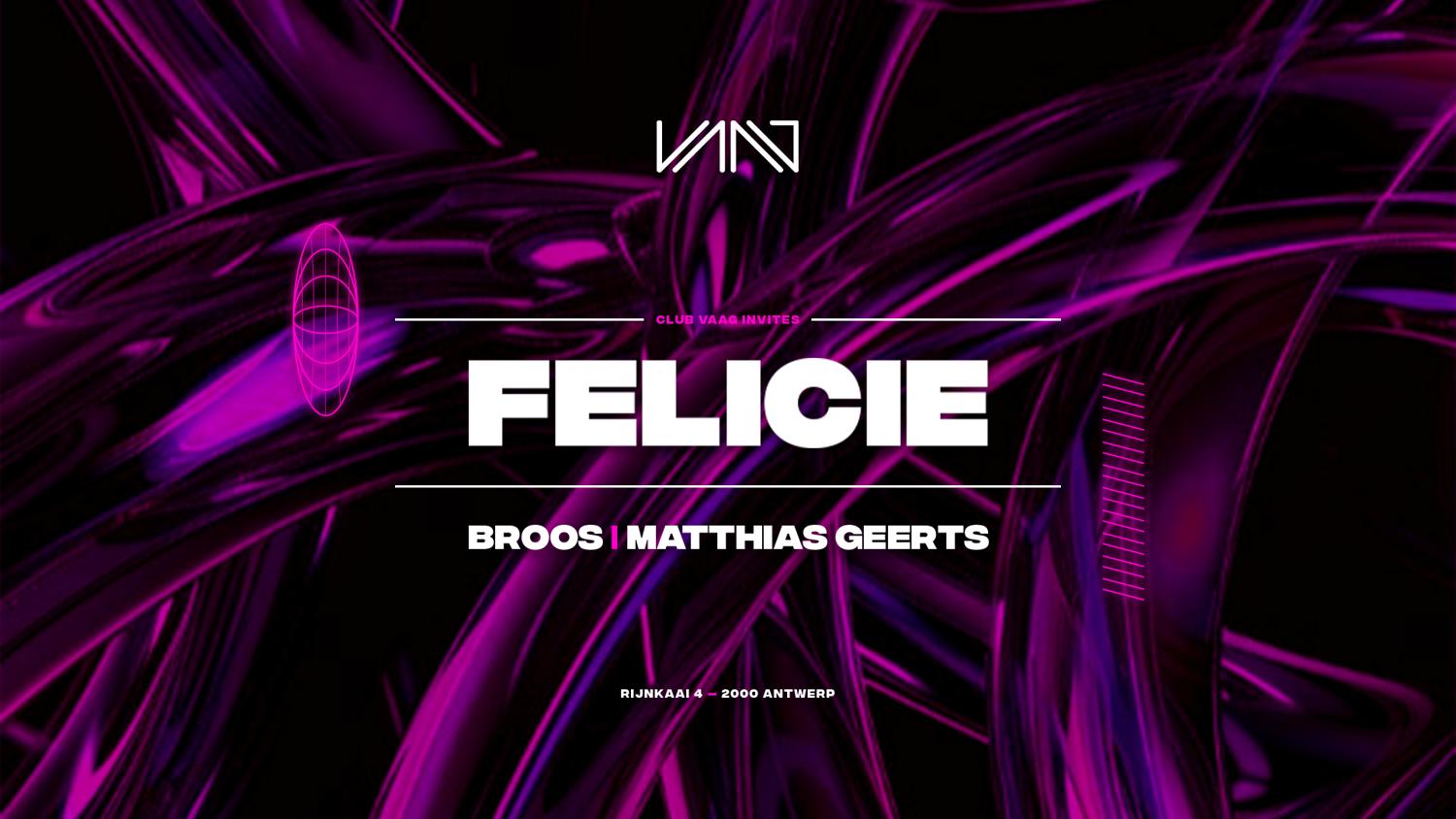 Club Vaag Invites Felicie