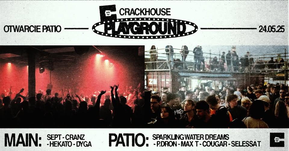 Otwarcie Patio - Crackhouse Playground