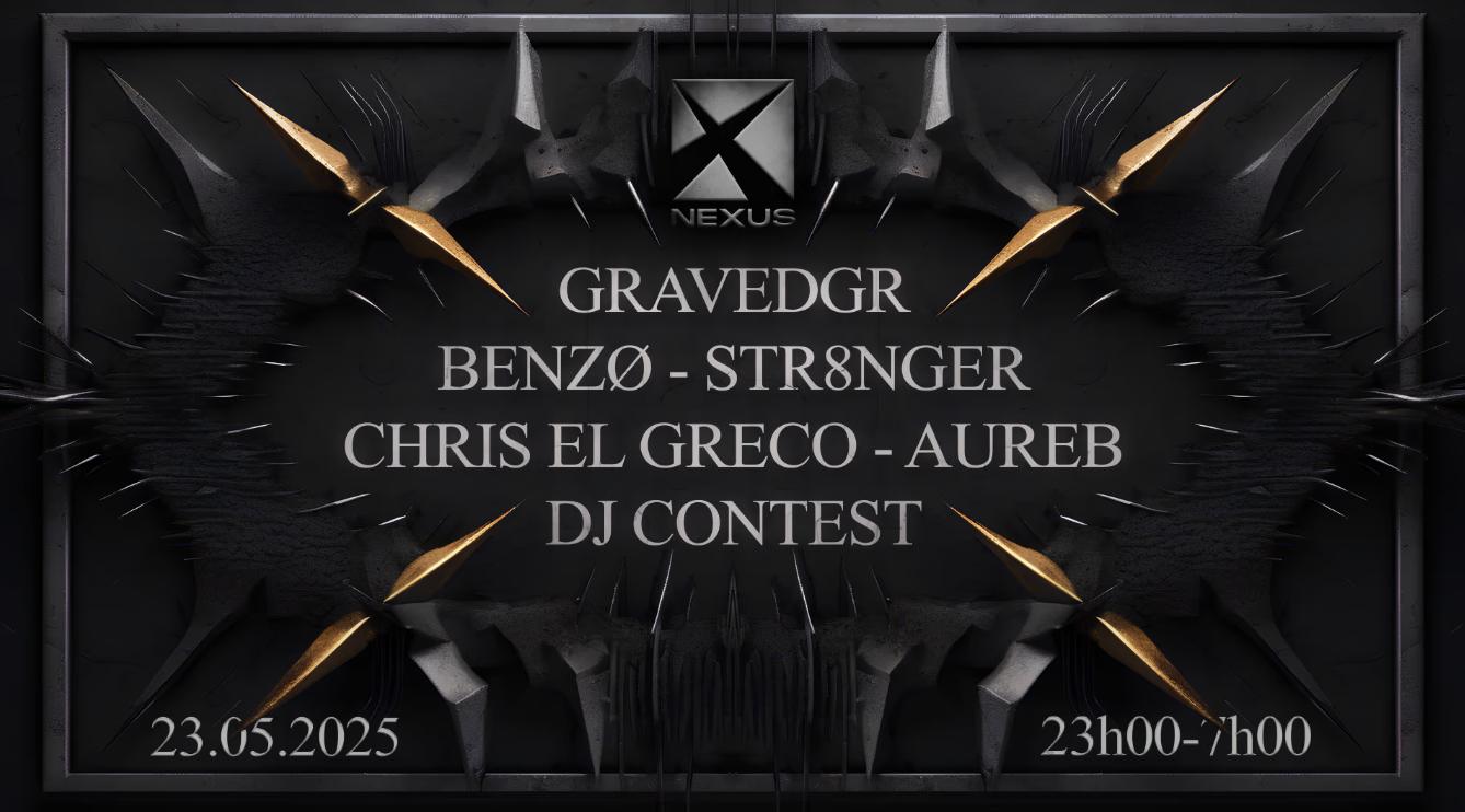 Nexus - Gravedgr - Benzø - Str8Nger & Chris El Greco & More