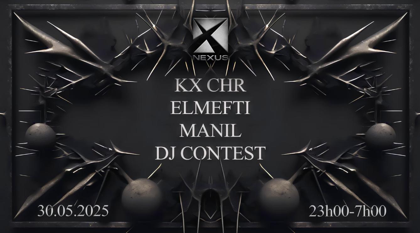 Nexus: Kx Chr - Elmefti - Manil & More