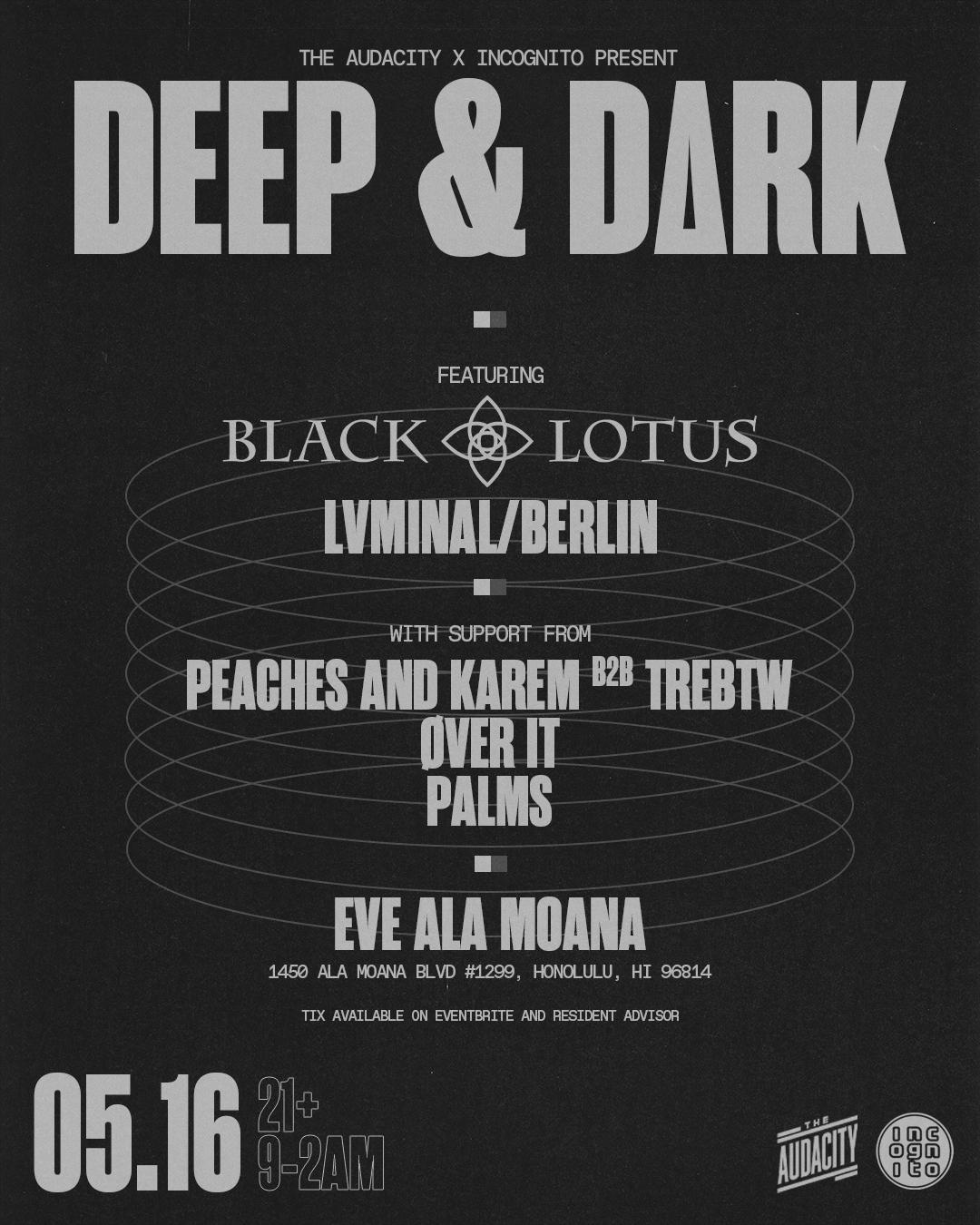 The Audacity X Incognito Present Deep&Dark With Black Lotus (Berlin)